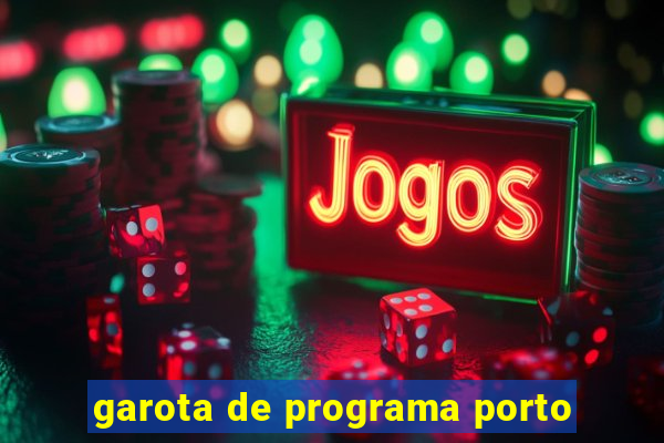 garota de programa porto